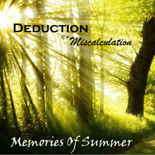 Deduction Of A Miscalculation : Memories Of Summer